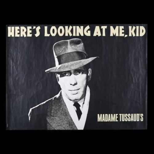 Lot #179 - HUMPHREY BOGART POSTER (C 1970S-80S) - UK Madame Tussauds&reg; Poster c 1970s-80s
