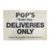 Lot # 650: Pop's 'Deliveries Only' Sign