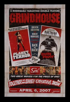 Lot #316 - GRINDHOUSE: DEATH PROOF AND PLANET TERROR (2007) - US One-Sheet, 2007