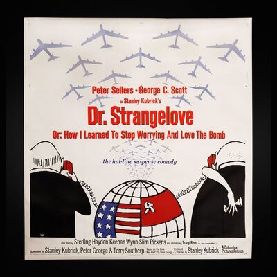 Lot #69 - DR. STRANGELOVE OR: HOW I LEARNED TO STOP WORRYING AND LOVE THE BOMB (1964) - US Six-Sheet, 1964