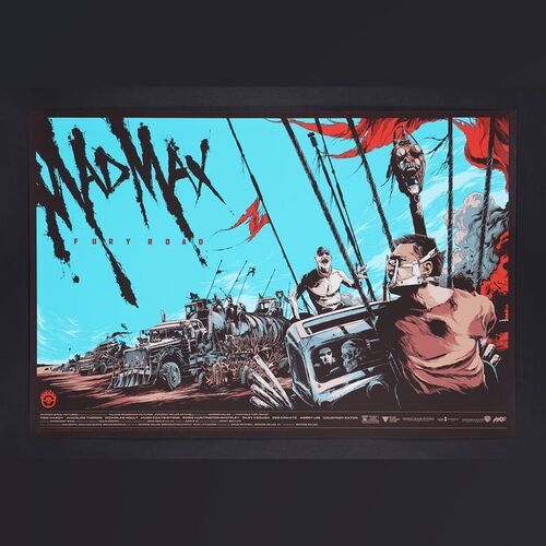 Lot #510 - MAD MAX: FURY ROAD (2015) - Hand-Numbered Timed Limited Edition Mondo Print by Ken Taylor, 2015