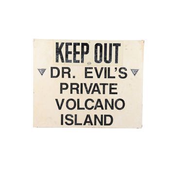 Lot # 688 : AUSTIN POWERS: THE SPY WHO SHAGGED ME (1999) - Screen-matched "Dr. Evil's Private Volcano Island" Sign