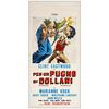 Lot # 811: FISTFUL OF DOLLARS, A - Italian Locandina (13" x 27.5"); Very Fine on Linen