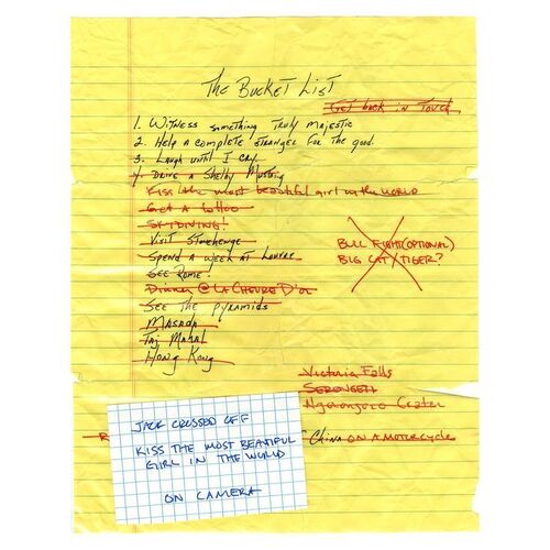 Lot #661 - Edward Cole (Jack Nicholson) and Carter Chambers' (Morgan Freeman) Handwritten Torn Bucket List Page ### BUCKET LIST, THE (2007)