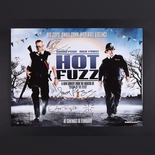 Lot #205 - HOT FUZZ (2007) - Simon Pegg, Nick Frost and Edgar Wright Autographed UK Quad, 2007