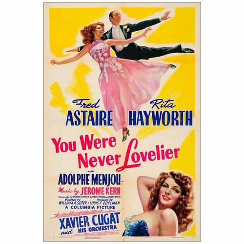 324: YOU WERE NEVER LOVELIER - One-Sheet (27" x 41"); Style A; Fine+ Folded