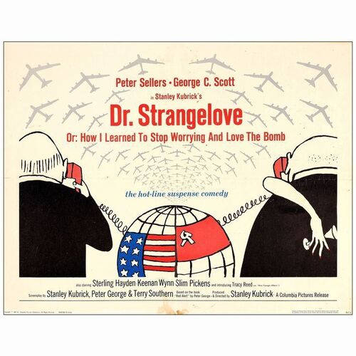 400: DR. STRANGELOVE OR: HOW I LEARNED TO STOP WORRYING AND LOVE THE BOMB - Half Sheet (22" x 28"); Very Fine- Folded