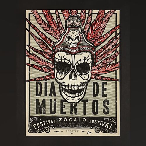 Lot #220 - JAMES BOND: SPECTRE (2015) - Sam Mendes Autographed Limited Edition Day of The Dead Crew Gift Poster, 2015