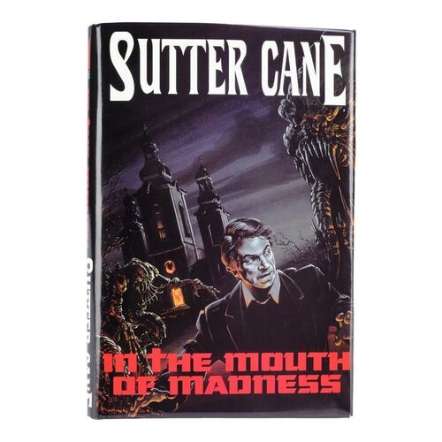 Lot #677 - Sutter Cane's (Jurgen Prochnow) In the Mouth of Madness Hardback Book ### IN THE MOUTH OF MADNESS (1994)
