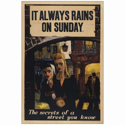 133: British Double Crown (20" x 30"); Very Fine on Linen ### IT ALWAYS RAINS ON SUNDAY (1947)
