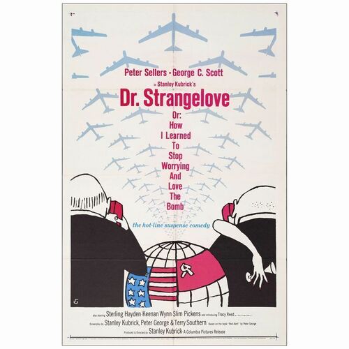 386: One Sheet (27" x 41"); Very Fine Folded ### DR. STRANGELOVE OR: HOW I LEARNED TO STOP WORRYING AND LOVE THE BOMB (1964)