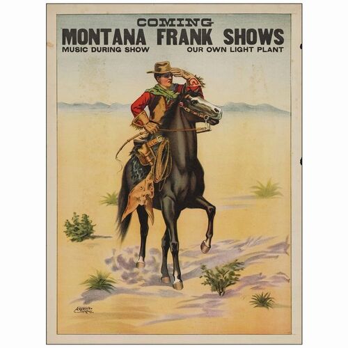 507: Promotional Poster (21" x 27.5"); Fine+ Rolled ### MONTANA FRANK SHOWS (1910)