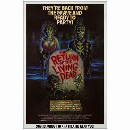 545: Half Subway (29.5" x 45"); Very Fine Rolled ### THE RETURN OF THE LIVING DEAD (1984)