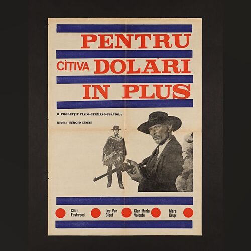 126. David Frangioni Collection: Romanian Poster, circa 1967 ### FOR A FEW DOLLARS MORE (1965)