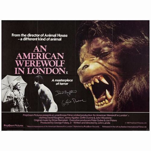 17. British Quad (30" x 40") Signed by David Naughton and Griffin Dunne; Very Fine+ Folded ### AN AMERICAN WEREWOLF IN LONDON (1981)