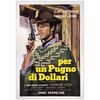 127. Italian 4 Fogli (55" x 78"); Country-of-Origin; Fine on Linen ### A FISTFUL OF DOLLARS (R-1976)