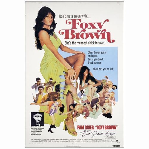 135. One Sheet (27" x 41") Signed by Director Jack Hill; Very Fine Rolled ### FOXY BROWN (1974)