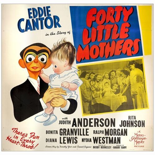 558. Six Sheet (79" x 78"); Fine on Linen ### FORTY LITTLE MOTHERS (1940)