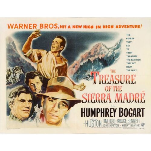 444. Half Sheet (22" x 28"); Style A; Fine+ on Paper ### THE TREASURE OF THE SIERRA MADRE (1948)