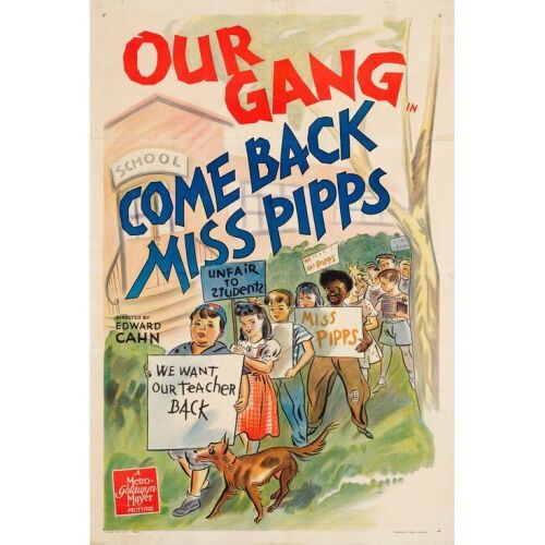 917. One Sheet (27" x 41"); Stone Lithograph; Fine+ on Linen ### OUR GANG: COME BACK, MISS PIPPS (1941)