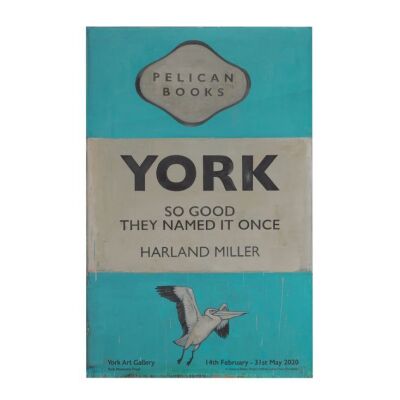 55. York So Good They Named It Once, 2020 ### HARLAND MILLER