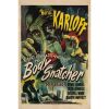 25. One Sheet (27" x 41"); Style A; Very Fine- on Linen ### THE BODY SNATCHER (1945)