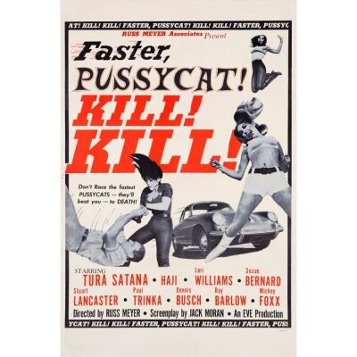 62. One Sheet (27" x 41"); Style B; Very Fine on Linen ### FASTER, PUSSYCAT! KILL! KILL! (1965)
