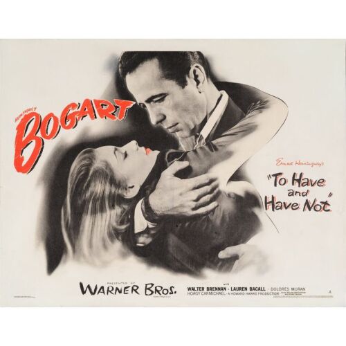 253. Half Sheet (22" x 28"); Style A; Very Fine- on Paper ### TO HAVE AND HAVE NOT (1944)