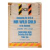 Lot # 508. "Mr Wild Child" Original Promotional Poster From Venue ### HACIENDA