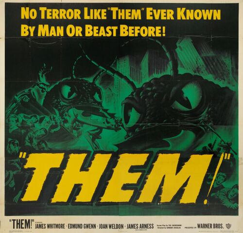 275. Six Sheet (80" x 79"); The Collection of the Late J. Stephen Ryan; Fine+ Folded ### THEM! (1954)