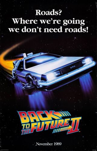 56. One Sheet (25" x 38.75"); Advance "Roads" Style; Very Fine Rolled ### BACK TO THE FUTURE PART II (1989)