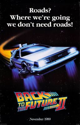 56. One Sheet (25" x 38.75"); Advance "Roads" Style; Very Fine Rolled ### BACK TO THE FUTURE PART II (1989)