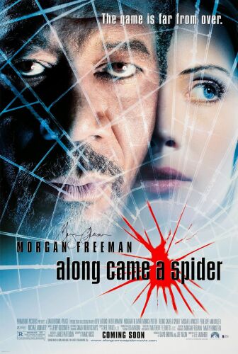 311. Full-Bleed One Sheet (27" x 40") Signed by Morgan Freeman (Beckett COA); Advance; Very Fine+ on Linen ### ALONG CAME A SPIDER (2001)