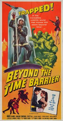 346. Three Sheet (41" x 78"); The Collection of the Late J. Stephen Ryan; Very Fine+ Folded ### BEYOND THE TIME BARRIER (1960)