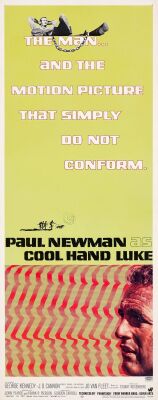 406. Insert (14" x 36"); The Collection of the Late J. Stephen Ryan; Fine+ on Paper ### COOL HAND LUKE (1967)