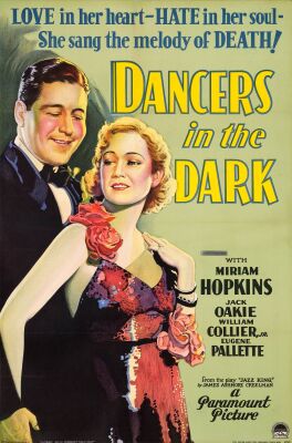 410. Full-Bleed One Sheet (26.25" x 39.25"); Style A, Stone Lithograph; Very Fine on Linen ### DANCERS IN THE DARK (1932)
