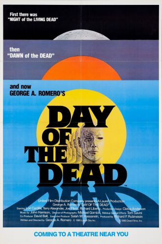 412. One Sheet (27" x 41"); Advance; Near Mint Folded ### DAY OF THE DEAD (1985)