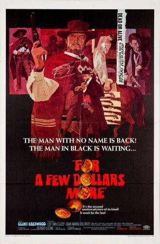 459. One Sheet (27" x 41"); Near Mint Folded ### FOR A FEW DOLLARS MORE (1965)