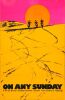 718. One Sheet (27" x 41"); Day-Glo Advance Style; Very Fine+ Folded ### ON ANY SUNDAY (1971)