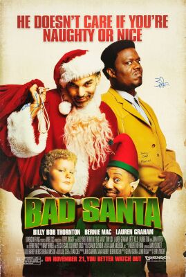 329. One Sheet (27" x 40") Signed by Bernie Mac, Billy Bob Thornton & Tony Cox (JSA COA); Advance; Fine+ Rolled ### BAD SANTA (2003)